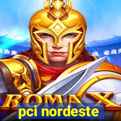 pci nordeste